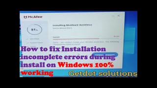 How to fix Installation incomplete errors during McAfee install on Windows #getdot #how #subscribe