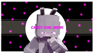 CANDY S3RL MEME 【Minecraft animation】