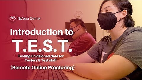 Introduction to T.E.S.T | Remote Online Proctoring | No