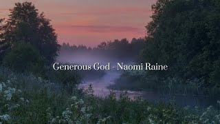 Generous God - Naomi Raine || lyrics