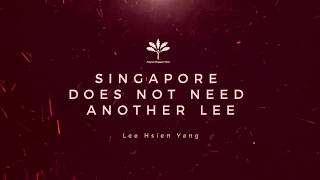 Singapore Does Not Need Another Lee - Lee Hsien Yang