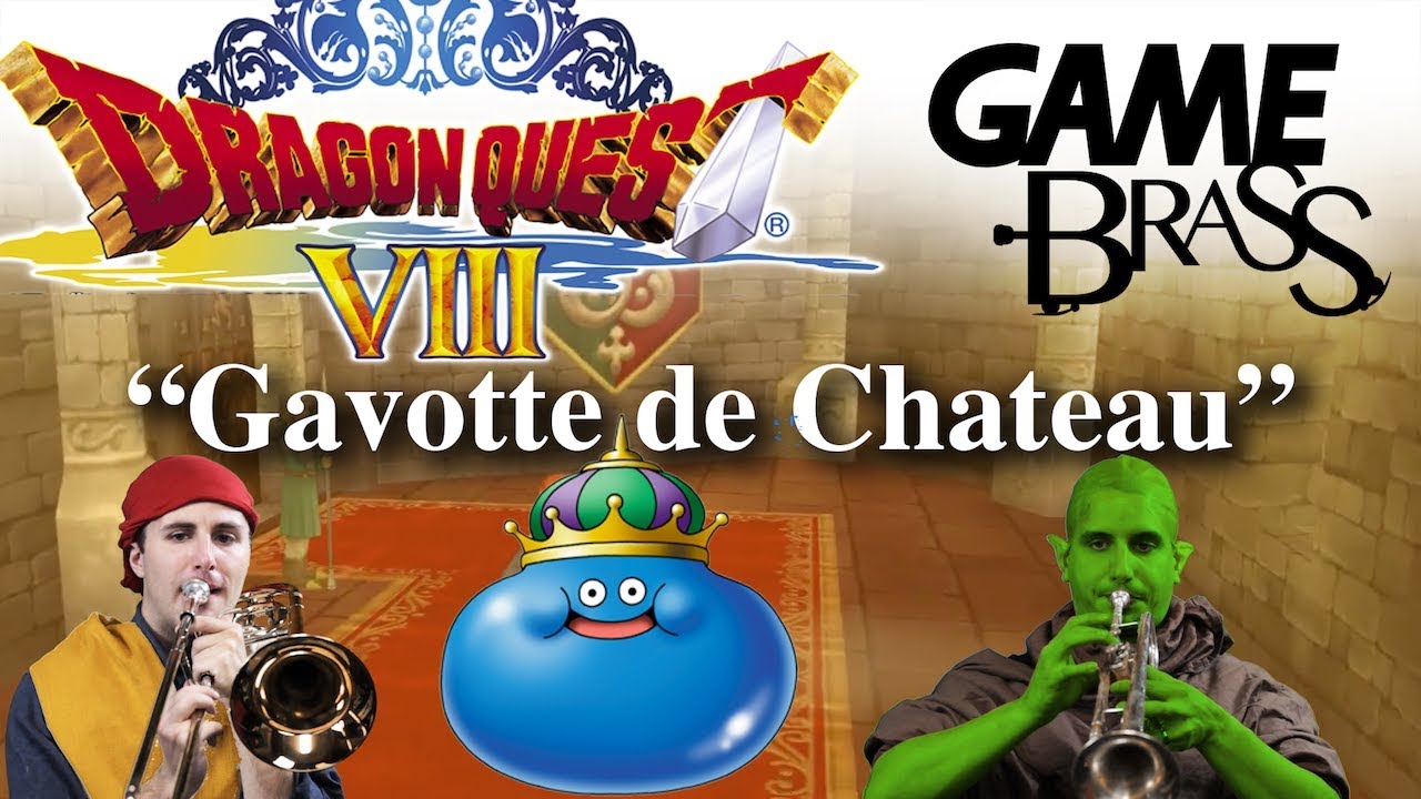 Dragon Quest VIII "Gavotte de Chateau" Brass Quintet Cover