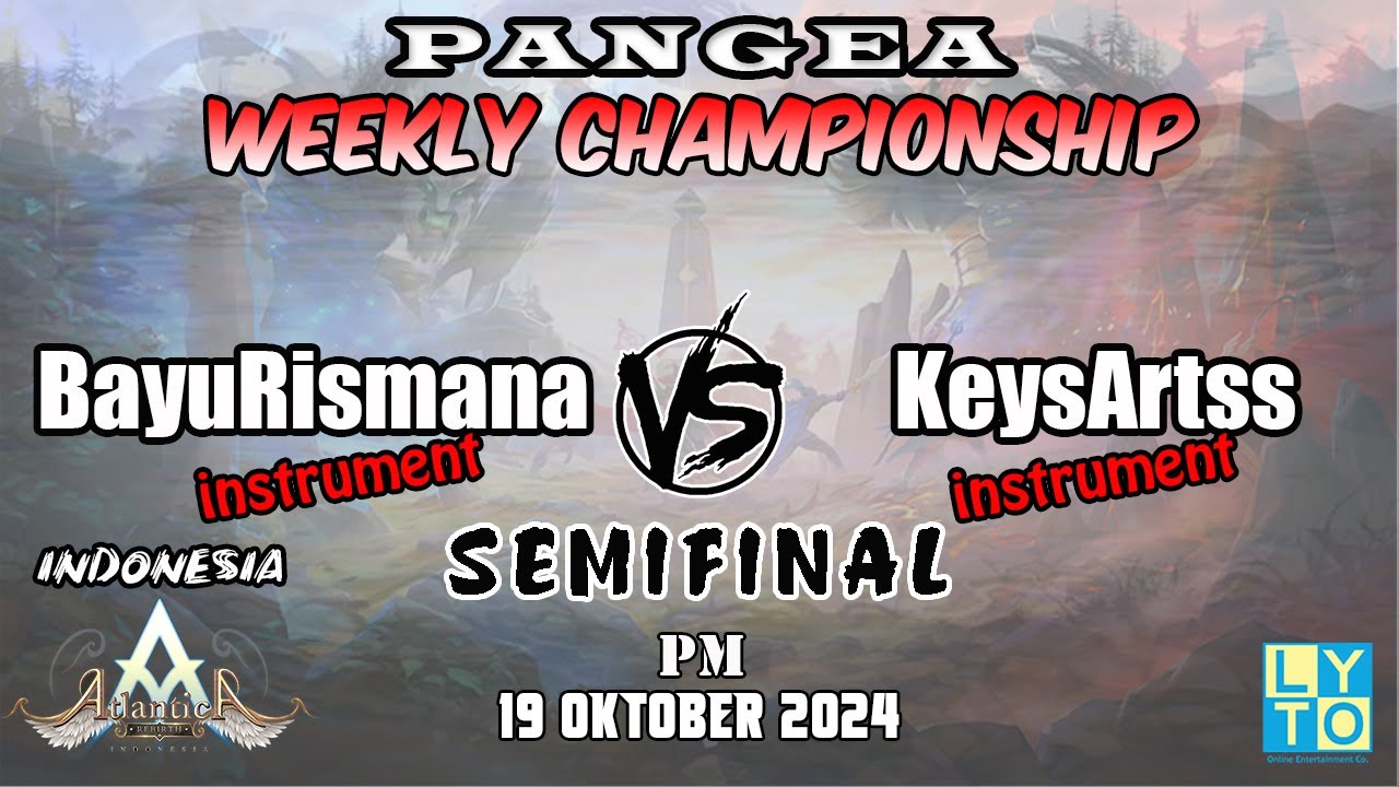 SemiFinal Pangea PM Weekly BayuRismana vs KeysArtss 19 Oktober 2024 | Atlantica Rebirth Indonesia