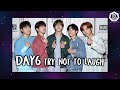 Day6 Try Not to Laugh Challenge