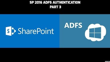 Configuring ADFS Authentication on SharePoint 2016 (Part 3 of 3)