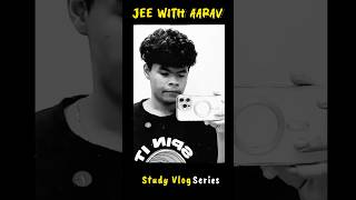 JEE Study Vlog | LIVE Now… 👀 #aaravmalhotra #jeepreparation