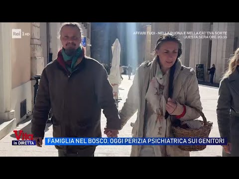 Video Famiglia nel bosco, oggi perizia psichiatrica sui genitori - Vita in diretta 13/02/2026