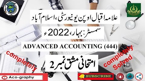 AIOU Code 444 Solved Assignment No.2 Spring 2022 || Subject: Advance Accounting || Level:B.A/B.com