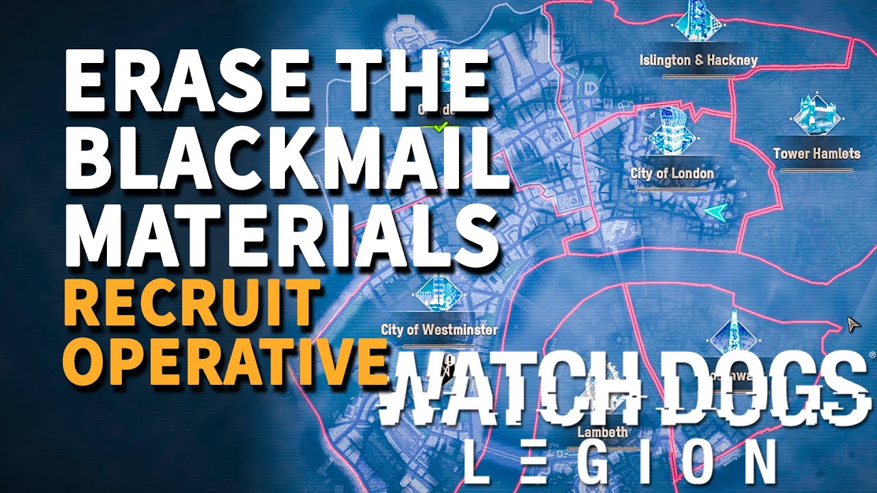 Erase the Blackmail Materials Watch Dogs Legion (Recruit Operative)