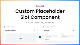 Placeholder Slot Component in Figma
