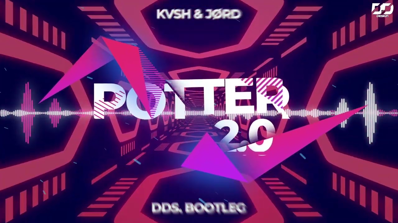 KVSH, JØRD - Potter 2.0 (dds. Bootleg)