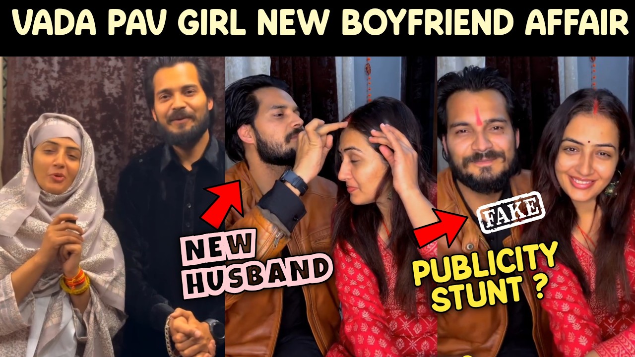 Vada Pav Girl New Boyfriend Affair controversy Are fake | Vada Pav Girl publicity stunt