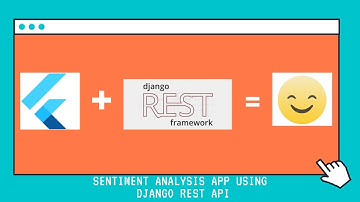 Sentiment Analysis App Using Django Rest API