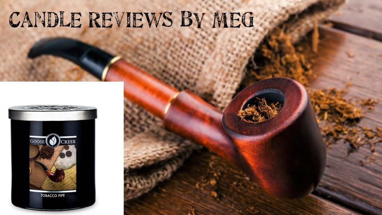 goose creek tobacco Candle Review: Tobacco Pipe — Goose Creek