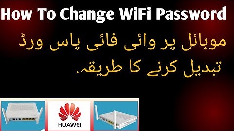 How To Change WiFi Password | Huawei WiFi Password Change | Huawei HS 8145 C
