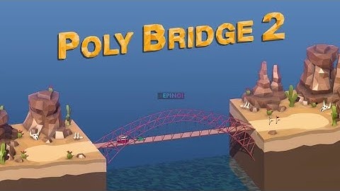 how to download poly bridge on android for free|poly bridge 2|poly bridge 2 android download|