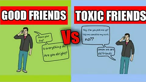 Are your friends good friends or toxic friends ||10 major differences between good and toxic friends