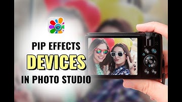 PIP Camera Effects Devices | Photo Editor | Photo Studio