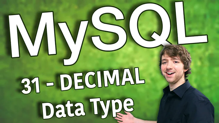 MySQL 31 - DECIMAL Data Type