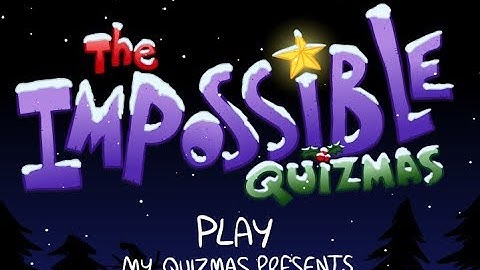 The Impossible Quizmas Walkthrough (All Skips and Caption Explanations)