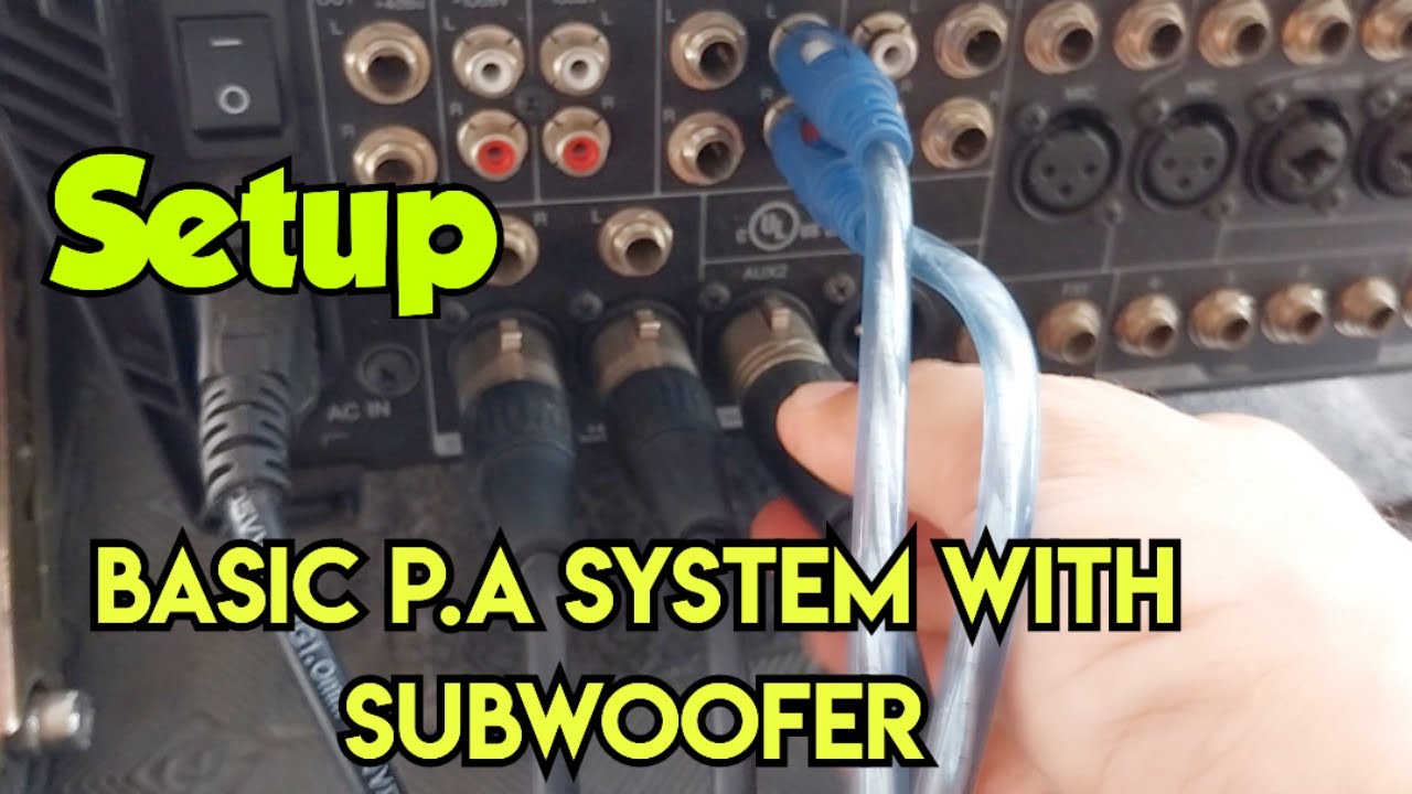 Basic P.A System with Subwoofer Connection YouTube
