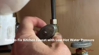 How to Fix Kitchen Faucet with Low Hot Water Pressure