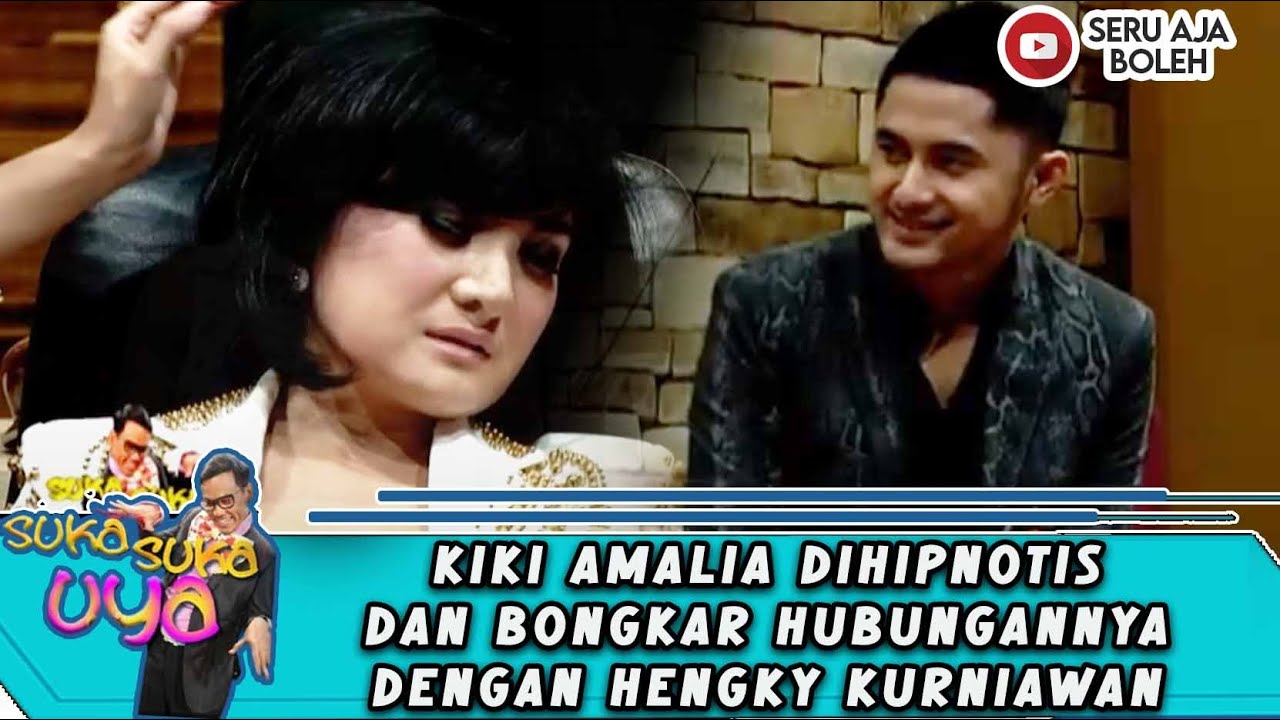 KIKI AMALIA DIHIPNOTIS DAN BONGKAR HUBUNGANNYA DENGAN HENGKY KURNIAWAN - SUKA SUKA UYA
