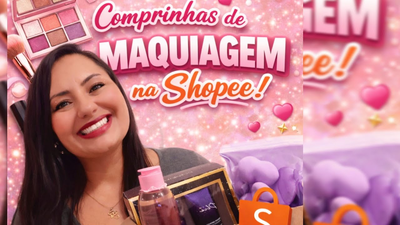 COMPRINHAS NA SHOPEE ✨✨🥰 #MAQUIAGEM 