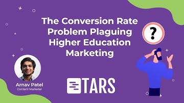 The Conversion Rate Problem Plaguing Higher Education Marketing | TARS