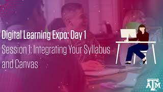 Integrating Your Syllabus and Canvas-Digital Learning Expo Day 1 Session 1