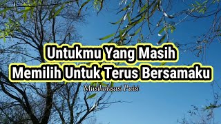 Puisi Cinta - Untukmu Yang Masih Memilih Untuk Terus Bersamaku _ Musikalisasi Puisi