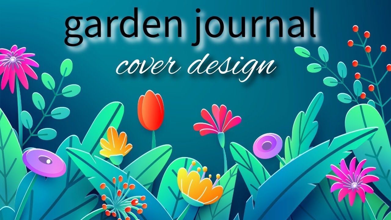 garden journal - cover design -use whatyou have - YouTube