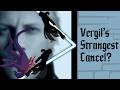 Vergil's Strangest Cancel?