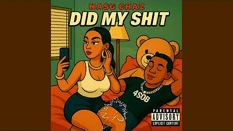 NASG Chaz - Did My Shit (Clean Version)
