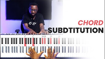UNDERSTANDING CHORD SUBSTITUTION