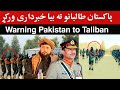 Warning pakistan to taliban        