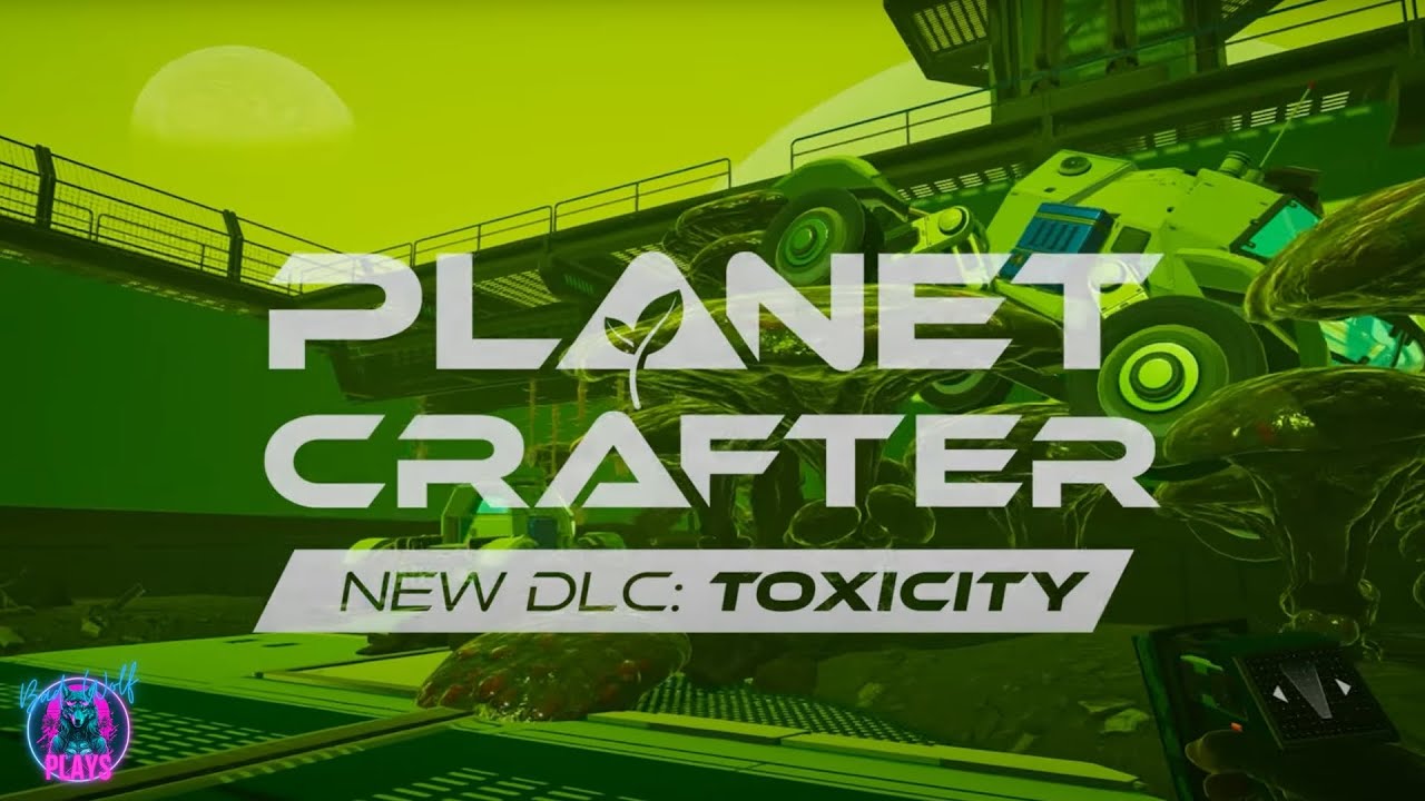 Planet Crafter | Toxic DLC!