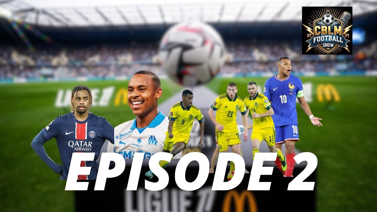 C'BLM S2EP02 : Qualifs CDM 2026, Ligue 1, LDC