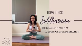 How to Do Siddhasana (Perfect/Accomplished Pose) Siddhasana How To Do It Correctly Chakra Stimulation Purify Nadis Accomplished Pose