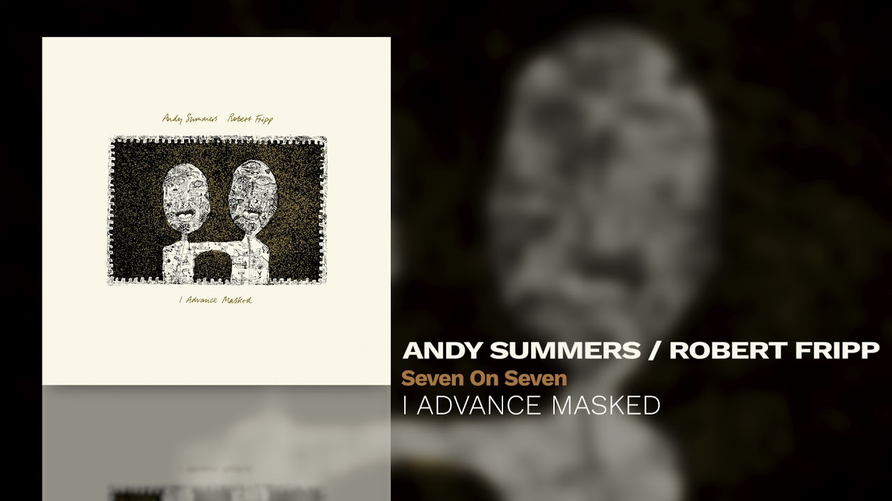 Andy Summers / Robert Fripp - Seven On Seven - YouTube
