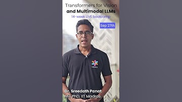 Transformers for Vision and Multimodal LLMs | New bootcamp launch