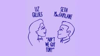 Ain't We Got Fun – Liz Gillies Seth MacFarlane chords