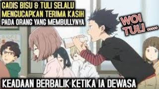 GADIS TUL! & BI5U PALING PEMAAF DI DUNIA | ALUR FILM A SILENT VOICE