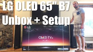 LG OLED 65' B7 4K HDTV Unboxing and Setup  Stunning Picture!