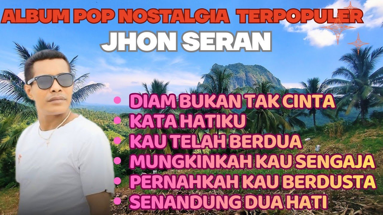 SALBUM POP NOSTALGIA JHON SERAN // ALBUM TEMBANG KANGEN TERPOPULER