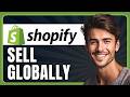 How to Use Shopify Markets to Sell Globally in 2026