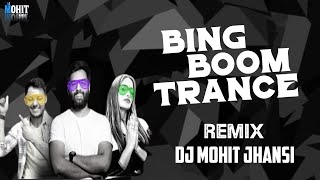 Bing Boom 💥 Trance Remix | Instagram Viral | Dj Mohit Jhansi |