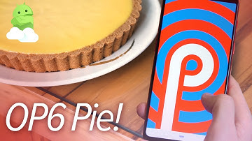 OnePlus 6 Android 9 Pie: Impressions 4 months on + OnePlus 6T features