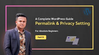 WordPress Permalinks & Privacy Settings: A Complete Guide in Bangla - P13 - Code With Kawsar