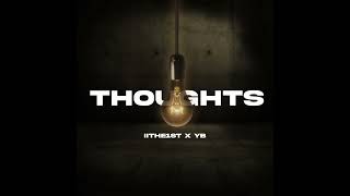 Thoughts - iithe1st (prod. By YB)